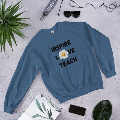 Inspire,  Love, Teach Unisex Sweatshirt