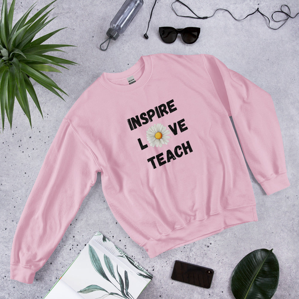 Inspire,  Love, Teach Unisex Sweatshirt