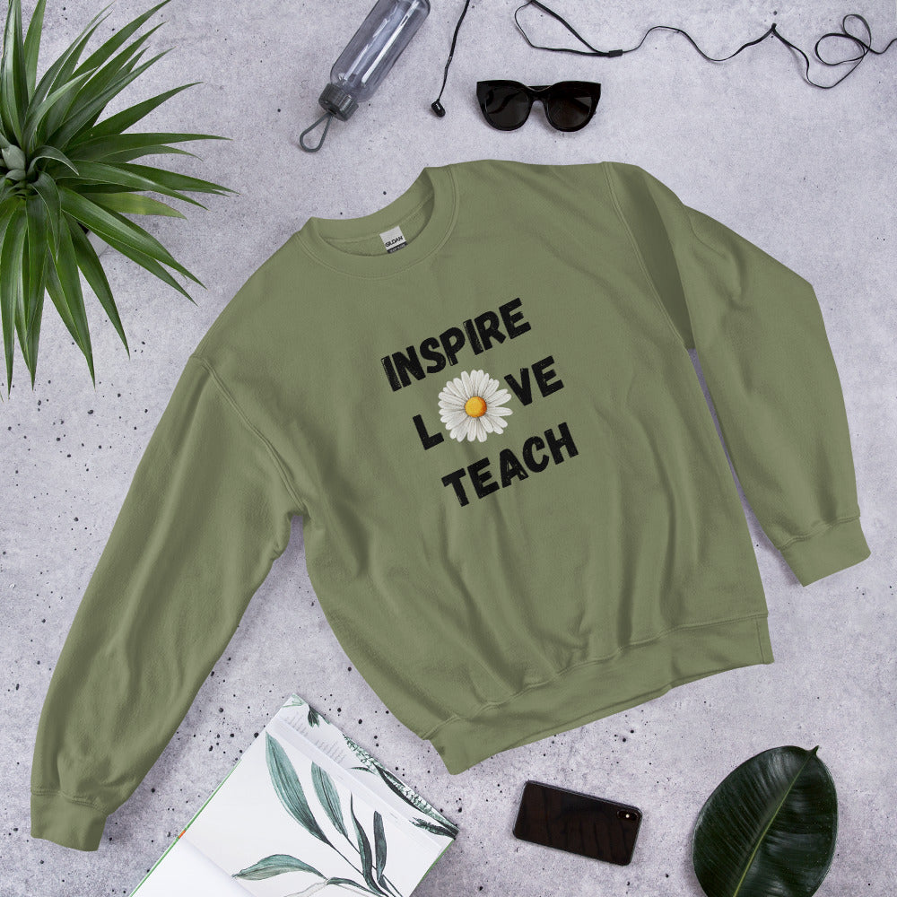 Inspire,  Love, Teach Unisex Sweatshirt