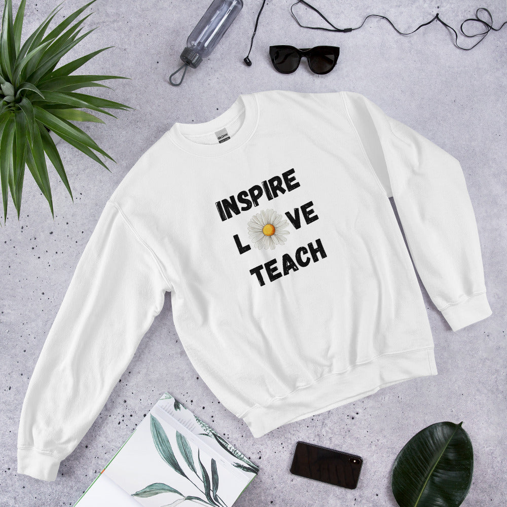 Inspire,  Love, Teach Unisex Sweatshirt